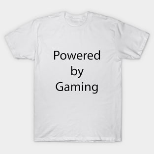 Gaming Quote 16 T-Shirt